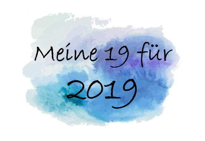 Meine 19 für 2019