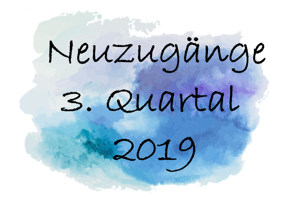 Neuzugänge 3. Quartal 2019