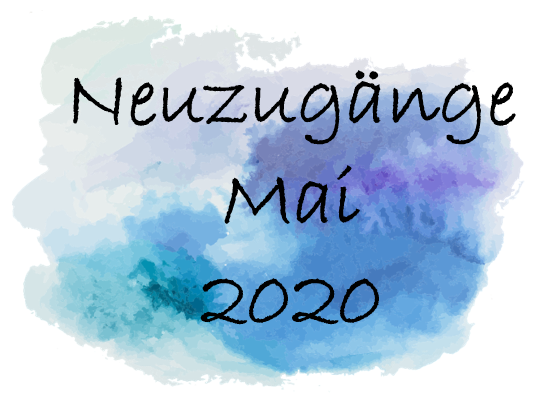 Neuzugänge Mai 2020